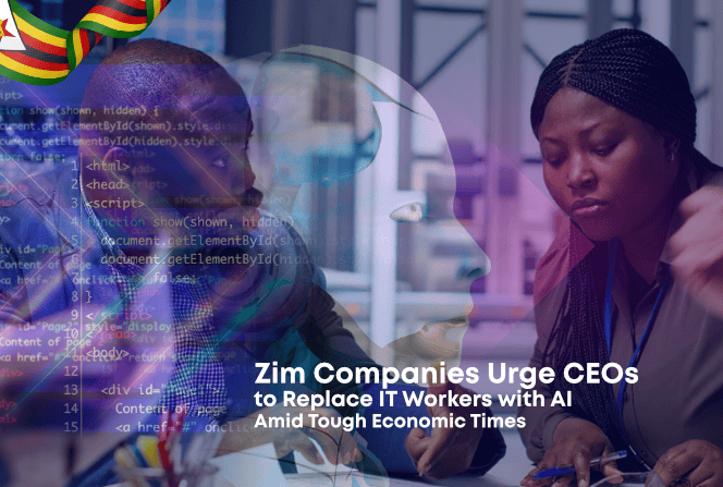 Zim Companies Urge CEOs to Replace IT Workers with AI Amid Tough Economic Times